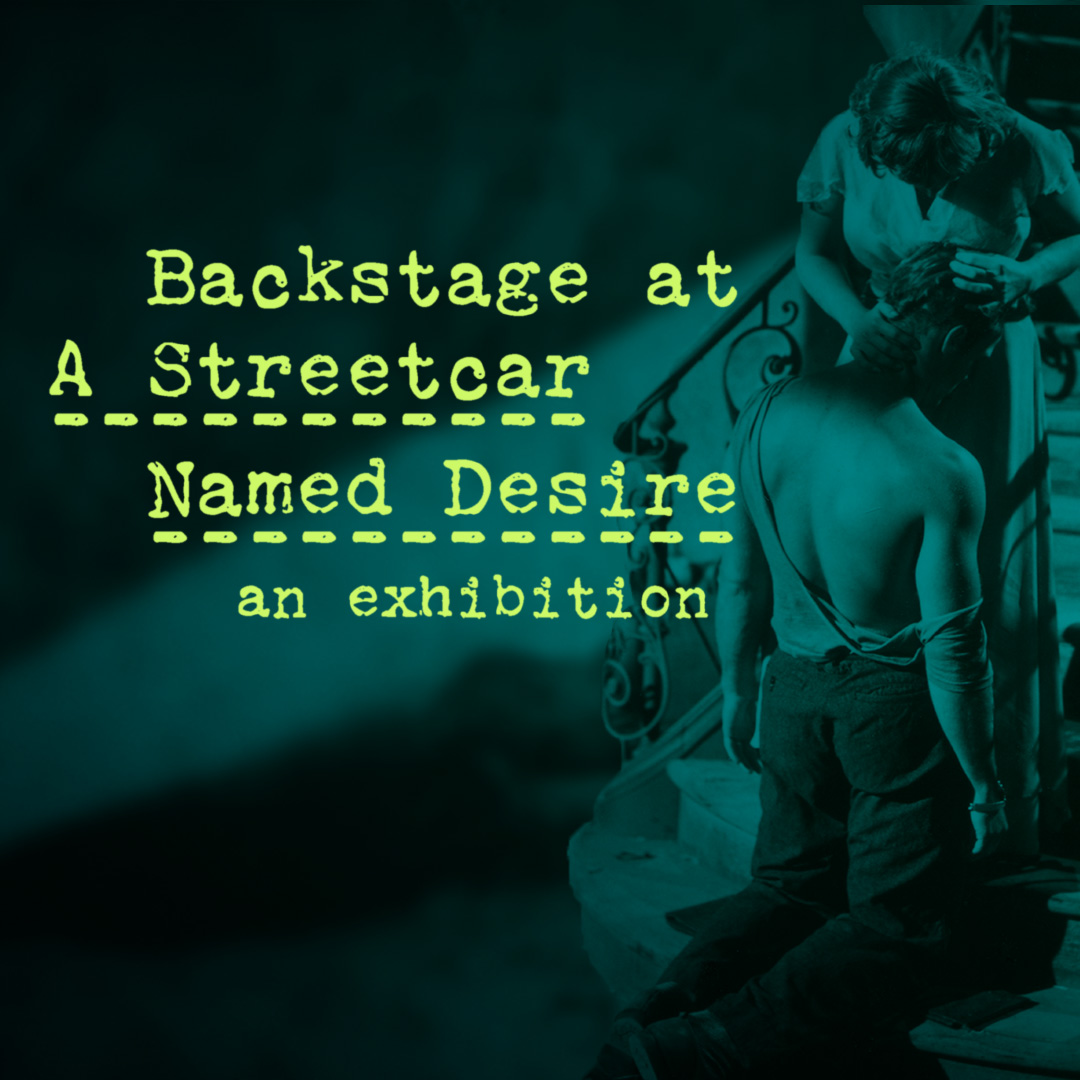New THNOC Exhibition Celebrates "A Streetcar Named Desire" at 75 - Vimarsana News