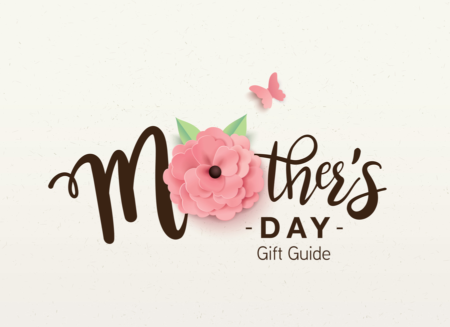 Mother's Day Gift Guide - Vimarsana News